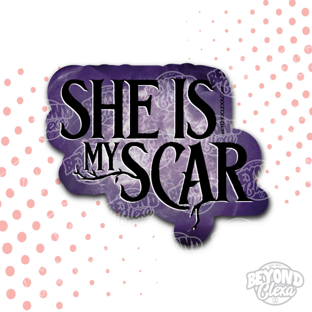 She is my Scar- Vinyl Sticker